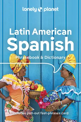 Lonely Planet Latinskoamerická španielčina Frázový slovník a slovník 10 - Lonely Planet Latin American Spanish Phrasebook & Dictionary 10