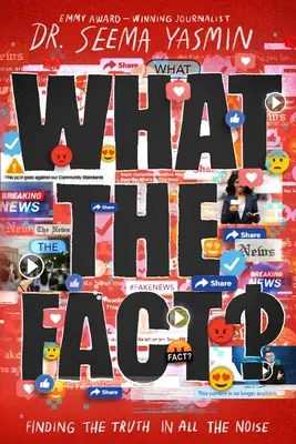 Aký je fakt?: Nájsť pravdu vo všetkom tom hluku - What the Fact?: Finding the Truth in All the Noise