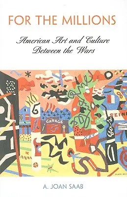 Pre milióny: Milióny: Americké umenie a kultúra v medzivojnovom období - For the Millions: American Art and Culture Between the Wars