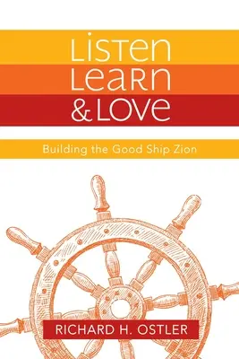 Počúvaj, uč sa a miluj: Budovanie dobrej lode Sion - Listen, Learn, and Love: Building the Good Ship Zion