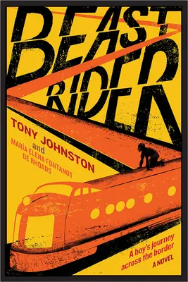 Beast Rider: Chlapcova cesta za hranice - Beast Rider: A Boy's Journey Beyond the Border