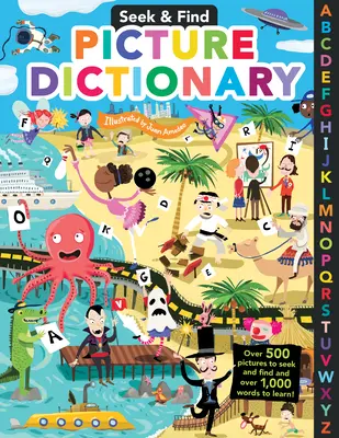 Hľadaj a nájdi obrázkový slovník: Viac ako 500 obrázkov na hľadanie a nájdenie a viac ako 1 000 slov na naučenie! - Seek & Find Picture Dictionary: Over 500 Pictures to Seek and Find and Over 1,000 Words to Learn!