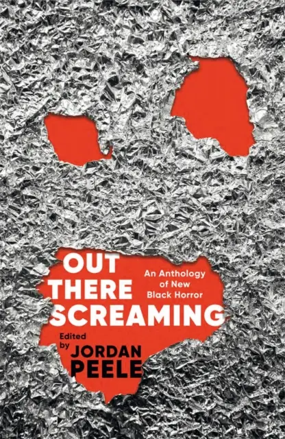 Out There Screaming - An Anthology of New Black Horror - Collector's Edition