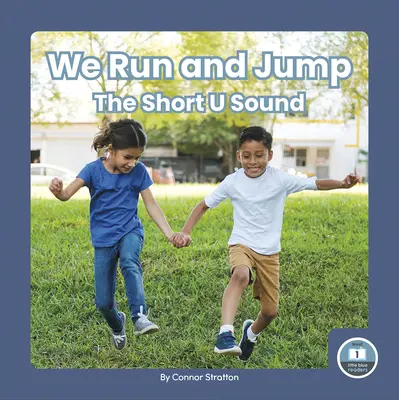Bežíme a skáčeme: Krátky zvuk U - We Run and Jump: The Short U Sound