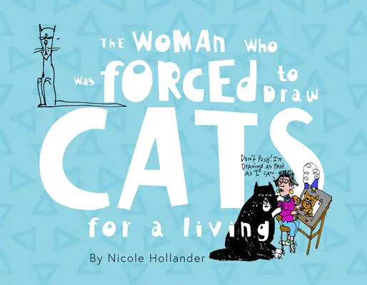 Žena, ktorá sa musela živiť kreslením mačiek - The Woman Who Was Forced to Draw Cats for a Living