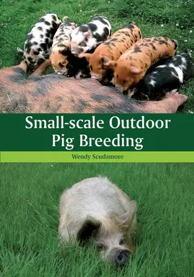 Maloplošný vonkajší chov ošípaných - Small-scale Outdoor Pig Breeding