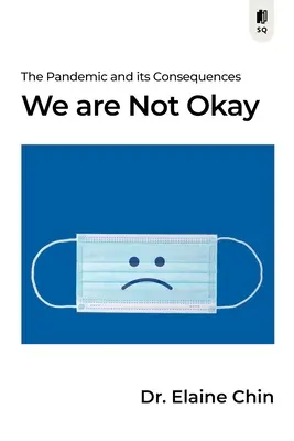 Nie sme v poriadku: Pandémia a jej dôsledky - We Are Not Okay: The Pandemic and Its Consequences