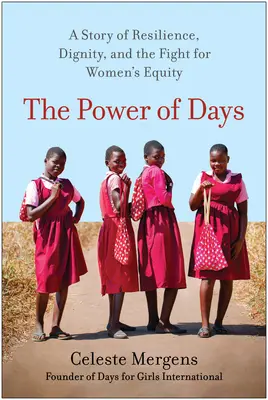 Sila dní: Príbeh o odolnosti, dôstojnosti a boji za rovnoprávnosť žien - The Power of Days: A Story of Resilience, Dignity, and the Fight for Women's Equity