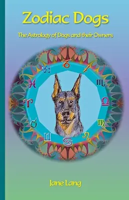 Zodiac Dogs: The Astrology of Dogs and their Owners