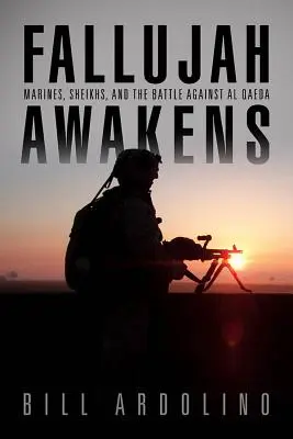 Falúdža sa prebúdza: Mariňáci, šejkovia a boj proti Al-Káide - Fallujah Awakens: Marines, Sheikhs, and the Battle Against Al Qaeda