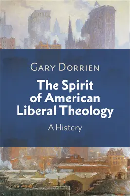 Duch americkej liberálnej teológie - The Spirit of American Liberal Theology