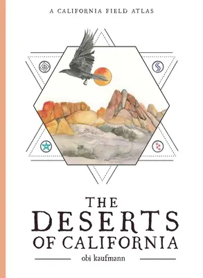 Kalifornské púšte: A California Field Atlas - The Deserts of California: A California Field Atlas