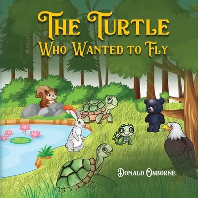 Želva, ktorá chcela lietať - The Turtle Who Wanted to Fly