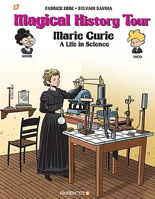 Magická prehliadka dejín zv. 13: Marie Curie: Marie Curie - Magical History Tour Vol. 13: Marie Curie: Marie Curie