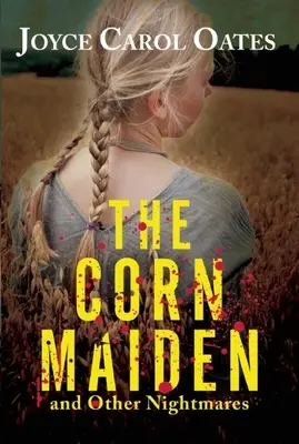 Kukuričná panna: A iné nočné mory - The Corn Maiden: And Other Nightmares