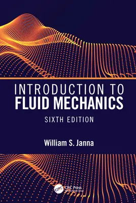 Úvod do mechaniky tekutín, šieste vydanie - Introduction to Fluid Mechanics, Sixth Edition