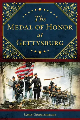 Medaila cti v Gettysburgu - The Medal of Honor at Gettysburg