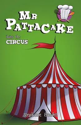 MR Pattacake vstupuje do cirkusu - MR Pattacake Joins the Circus