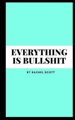 Všetko je blbosť - Everything is bullshit