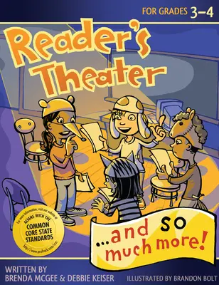 Čitateľské divadlo... a oveľa viac!: Triedy 3 - 4 - Reader's Theater...and So Much More!: Grades 3-4