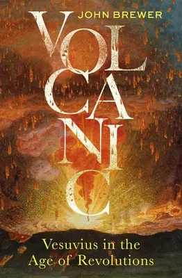 Vulkanický: Vezuv vo veku revolúcií - Volcanic: Vesuvius in the Age of Revolutions