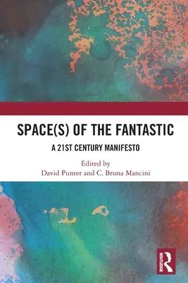 Priestor(y) fantastiky: Manifest 21. storočia - Space(s) of the Fantastic: A 21st Century Manifesto