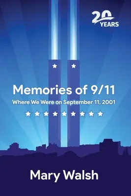 Spomienky na 11. september: Kde sme boli 11. septembra 2001 - Memories of 9/11: Where We Were on September 11, 2001
