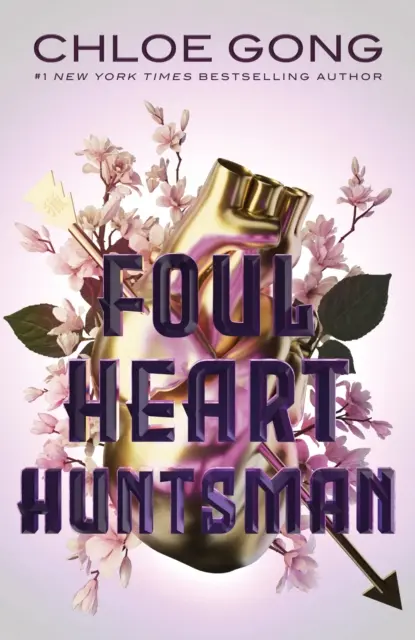 Lovec s nečistým srdcom - ohromujúce pokračovanie románu Nečistá pani šťastia od autorky bestselleru č. 1 New York Times - Foul Heart Huntsman - The stunning sequel to Foul Lady Fortune, by a #1 New York times bestselling author