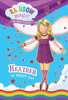 Dúhové kúzlo Dúhové víly Kniha #7: Heather the Violet Fairy - Rainbow Magic Rainbow Fairies Book #7: Heather the Violet Fairy