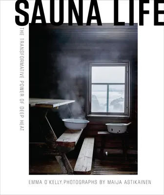 Sauna: Sila hlbokého tepla - Sauna: The Power of Deep Heat