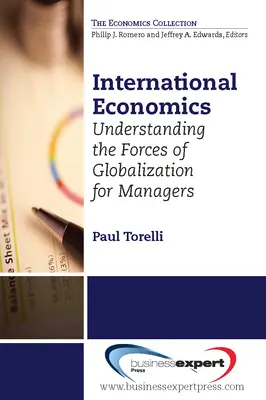 Medzinárodná ekonomika: Pochopenie globalizačných síl pre manažérov - International Economics: Understanding the Forces of Globalization for Managers