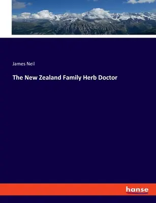 Novozélandský rodinný bylinkár - The New Zealand Family Herb Doctor