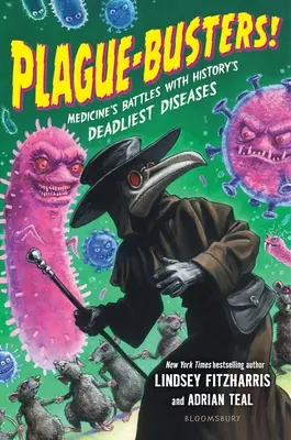 Ničitelia moru! Boj s najsmrteľnejšími chorobami v histórii - Plague-Busters!: Medicine's Battles with History's Deadliest Diseases