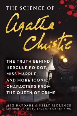 Veda o Agathe Christie: Pravda o Herculovi Poirotovi, slečne Marplovej a ďalších ikonických postavách kráľovnej krimi - The Science of Agatha Christie: The Truth Behind Hercule Poirot, Miss Marple, and More Iconic Characters from the Queen of Crime