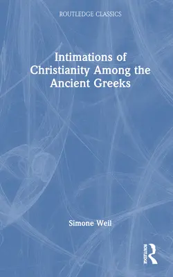 Predstavy o kresťanstve u starých Grékov - Intimations of Christianity Among the Ancient Greeks