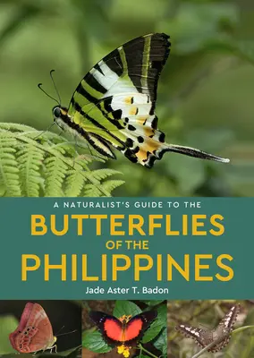 Prírodovedný sprievodca motýľmi Filipín - A Naturalist's Guide to the Butterflies of the Philippines