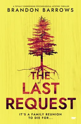 Posledná žiadosť: Úplne pútavý psychologický mysteriózny triler - The Last Request: A Totally Engrossing Psychological Mystery Thriller