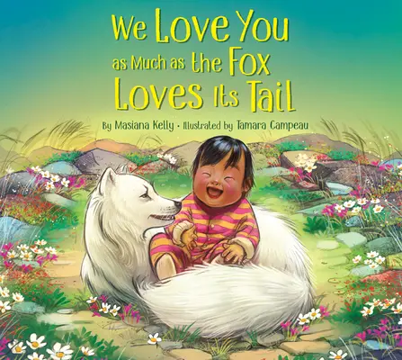 Milujeme ťa tak, ako líška miluje svoj chvost - We Love You as Much as the Fox Loves Its Tail