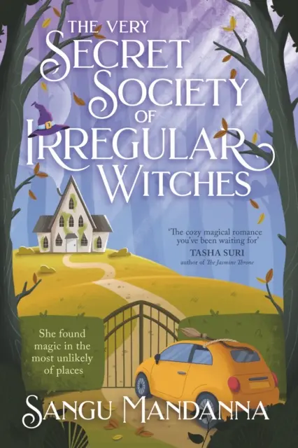 Veľmi tajná spoločnosť nepravidelných čarodejníc - srdcervúci a povznášajúci magický román - Very Secret Society of Irregular Witches - the heartwarming and uplifting magical romance