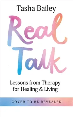 Skutočné rozhovory: Lekcie z terapie o uzdravení a láske k sebe samému - Real Talk: Lessons from Therapy on Healing & Self-Love