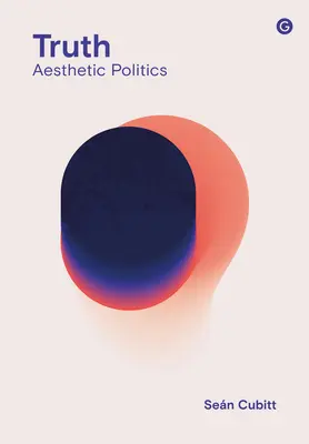 Pravda: Estetická politika - Truth: Aesthetic Politics