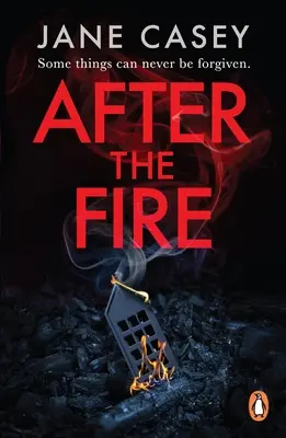 Po požiari - strhujúci detektívny kriminálny triler od autora bestselleru - After the Fire - The gripping detective crime thriller from the bestselling author