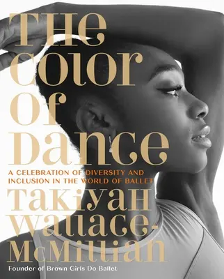 Farba tanca: Farebnosť baletu: oslava rozmanitosti a inklúzie vo svete baletu - The Color of Dance: A Celebration of Diversity and Inclusion in the World of Ballet