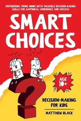 Inteligentné voľby: Rozhodovanie pre deti - Smart Choices: Decision-Making for Kids