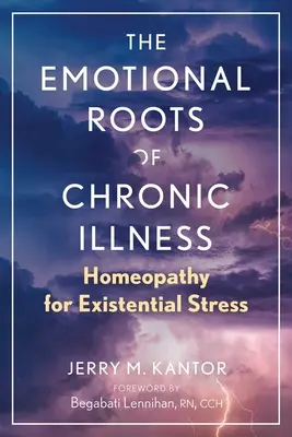 Emocionálne korene chronických ochorení: Homeopatia pri existenciálnom strese - The Emotional Roots of Chronic Illness: Homeopathy for Existential Stress