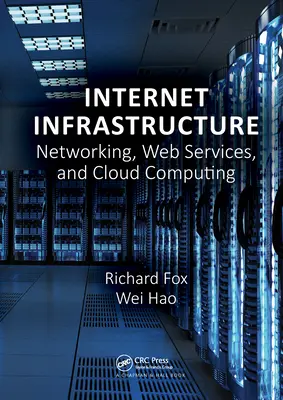 Internetová infraštruktúra: Siete, webové služby a cloud computing - Internet Infrastructure: Networking, Web Services, and Cloud Computing