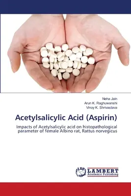 Kyselina acetylsalicylová (Aspirín) - Acetylsalicylic Acid (Aspirin)