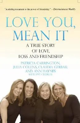 Milujem ťa, myslím to vážne: Skutočný príbeh o láske, strate a priateľstve - Love You, Mean It: A True Story of Love, Loss, and Friendship