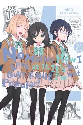 Nech sa na to pozerám akokoľvek, je to vaša chyba, že nie som populárny!, zv. 21 - No Matter How I Look at It, It's You Guys' Fault I'm Not Popular!, Vol. 21