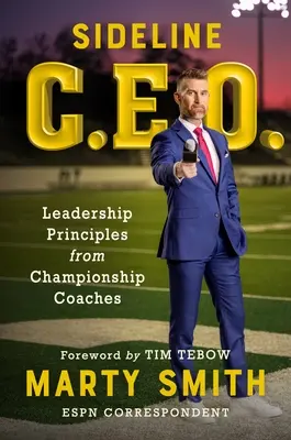 Vedľajší generálny riaditeľ: Princípy vedenia od trénerov šampiónov - Sideline CEO: Leadership Principles from Championship Coaches